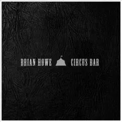 Circus Bar by Brian Howe album reviews, ratings, credits