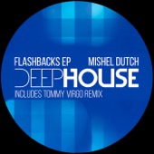 Mishel Dutch - Flashbacks (Tommy Virgo Remix)