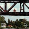 Road Through the Village - Single