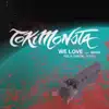 Stream & download We Love (Felix Cartal Remix) [feat. MNDR] - Single