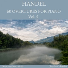 Handel: 60 Overtures for Piano, Vol. 5