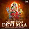 Ambe Maa Devi Maa (Mata Bhajan) album lyrics, reviews, download