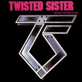 Twisted Sister - We're Gonna Make It
