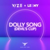 VIZE & Leony - Dolly Song (Devil's Cup)