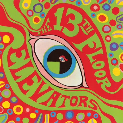 13th Floor Elevators - The Psychedelic Sounds of the 13th Floor Elevators (2008 Remaster)