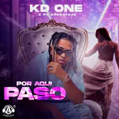 Por Aquí Paso - Single by Kd One & PV Aparataje album reviews, ratings, credits