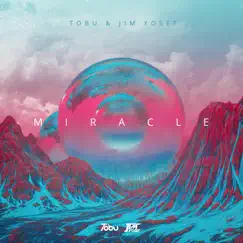 Miracle - Single by Tobu & Jim Yosef album reviews, ratings, credits