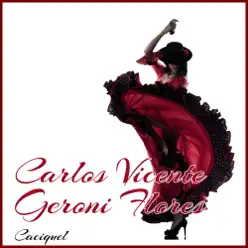 Caciquel - Carlos Vicente Geroni Flores Caciquel - Carlos Vicente Geroni Flores