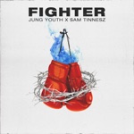 Jung Youth & Sam Tinnesz - Fighter