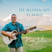 Kalani Miles - He Aloha No 'o Maui