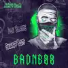 Badness - Single album lyrics, reviews, download