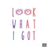 Look What I Got (feat. Nick Grant) - Single