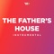 The Father's House (Instrumental) artwork