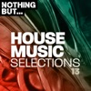 Nothing But... House Music Selections, Vol. 13