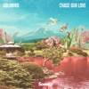 Chase Our Love - Single