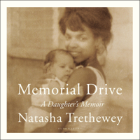 Natasha Trethewey - Memorial Drive: A Daughter's Memoir (Unabridged) artwork
