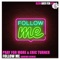 Follow Me (Qubiko Remix) - Pray For More & Eric B Turner lyrics