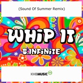 B.Infinite - Whip It (Sound Of Summer Remix)