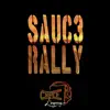Sauce Rally (feat. Facade, Logger, Don Dre, Khronic Chris & Red Light District) - Single album lyrics, reviews, download