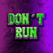 Dont Run artwork