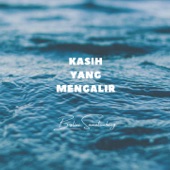 Kasih Yang Mengalir artwork