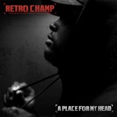 Retro Champ - A Place for My Head
