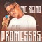 Promessas - Mc Reino lyrics