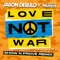Love Not War (The Tampa Beat) (Show N Prove Remix) - Single