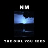 The Girl You Need - Single