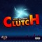 Clutch - Deezy Authentic lyrics