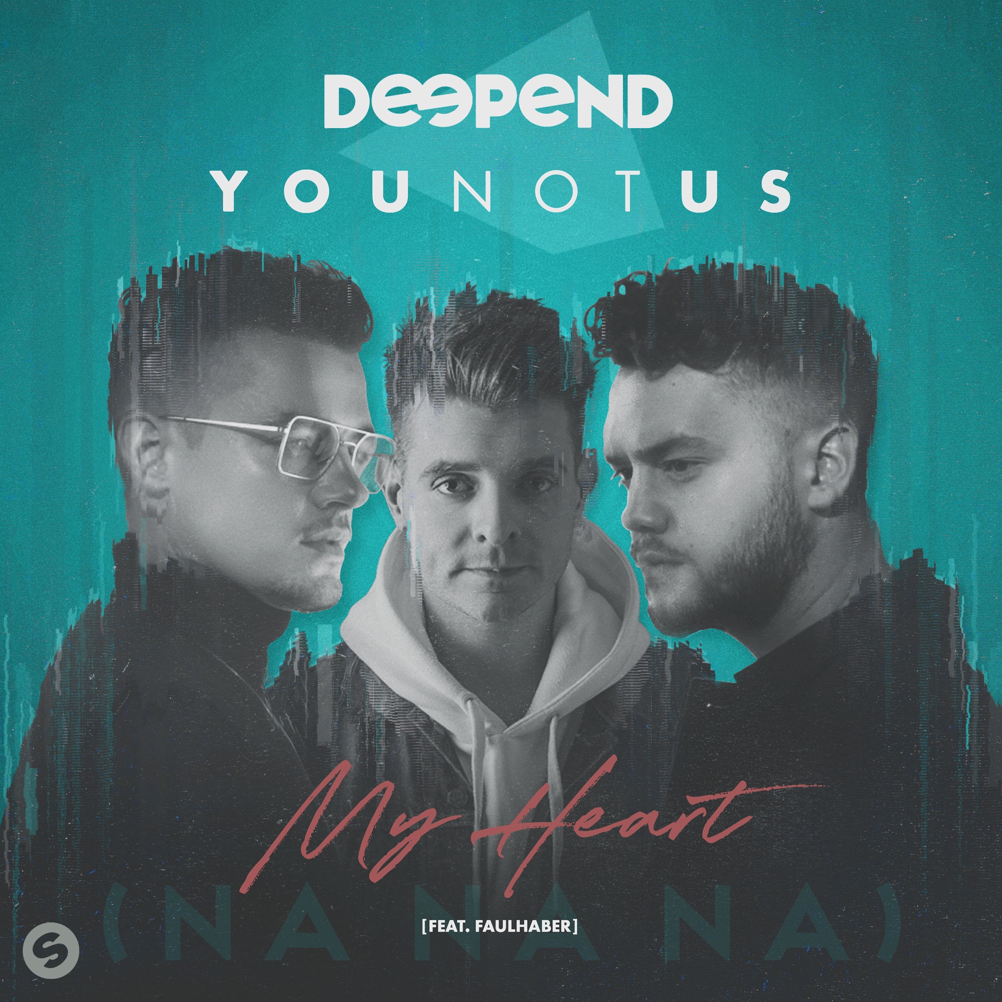 Deepend & YOUNOTUS - My Heart (NaNaNa) [feat. FAULHABER] - Single