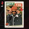 Get It And Go (feat. Blakk Soul) - Single album lyrics, reviews, download