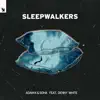 Sleepwalkers (feat. Denny White) - Single album lyrics, reviews, download