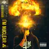 I'm Nuclear (feat. Sovereign King & Last Word) - Single album lyrics, reviews, download