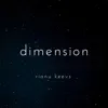 Dimension - Single album lyrics, reviews, download