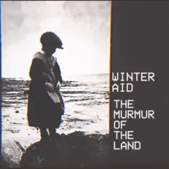 The Murmur of the Land by Winter Aid album reviews, ratings, credits