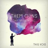 Them Guns - This Void