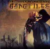 Gang Files album lyrics, reviews, download