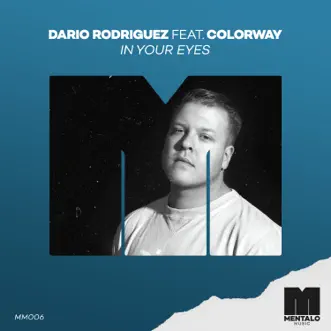 In Your Eyes (feat. Colorway) - Single by Dario Rodriguez album reviews, ratings, credits