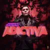 Adictiva - Single album lyrics, reviews, download