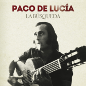 La Búsqueda (Remastered 2014) - Paco de Lucía
