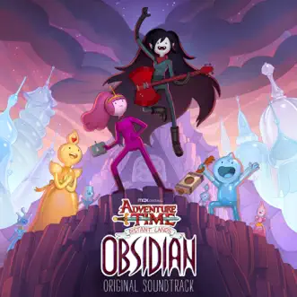 Adventure Time: Distant Lands - Obsidian (Original Soundtrack) [Deluxe Edition] by Adventure Time album reviews, ratings, credits