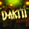 Dakiti - Remix - Dj Sergio Roldan lyrics