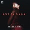 Keep on Playin' (feat. Nathan Britton) - Nnenna King lyrics