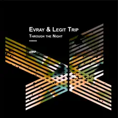 Through the Night - Single by Evray & Legit Trip album reviews, ratings, credits