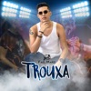 Fael Mariz - Trouxa