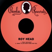 Roy Head - Treat Her Right