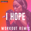 I Hope (Workout Remix 150 BPM) - Power Music Workout