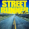 Street Runner - Single