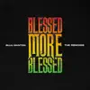 Blessed More Blessed (The Remixes) - EP album lyrics, reviews, download